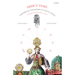 ประวัติย่อของโลกผ่านนาฬิกา 12 เรือน About Time: A History of Civilization in Twelve Clocks