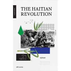 ปฏิวัติเฮติ The Haitian Revolution