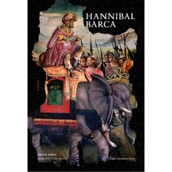 HANNIBAL BARCA ฮันนิบาล บาร์คา บุรุษผู้กล้าท้าอำนาจแห่งโรม