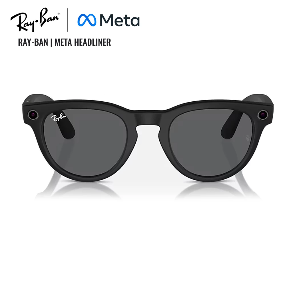 Ray-Ban Meta "HEADLINER" AI Glasses – ถ่ายรูป วิดีโอ ไลฟ์สด ฟังเพลง ง่ายเพียงปลายนิ้ว