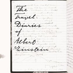 บันทึกประจำวันระหว่างการเดินทางของ อัลเบิร์ต ไอน์สไตน์ The Travel Diaries of Albert Einstein